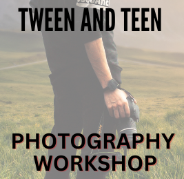 Tween and Teen Photography Workshop